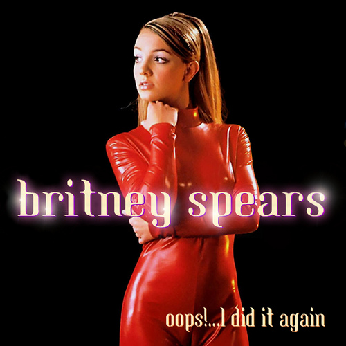 Britney Spears - Oops I Did It Again